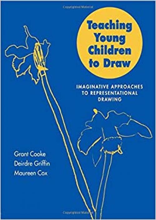  Teaching Young Children to Draw: Imaginative Approaches to Representational Drawing 