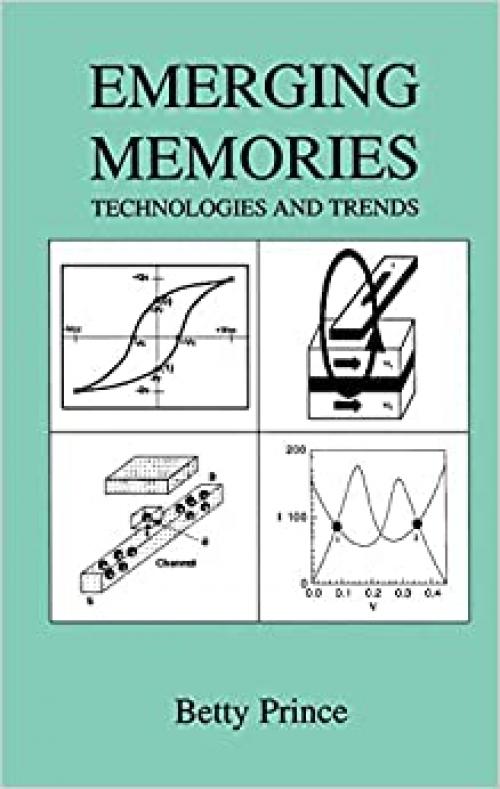  Emerging Memories: Technologies and Trends 