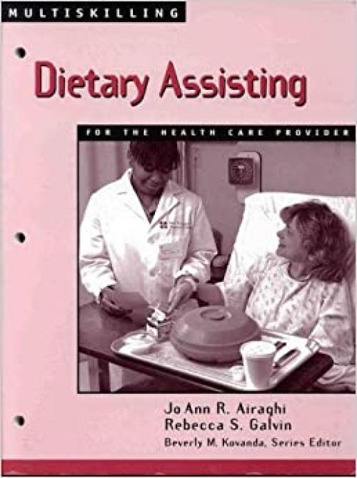  Multiskilling: Dietary Assisting for the Health Care Provider (Delmar's Multiskilling Series) 