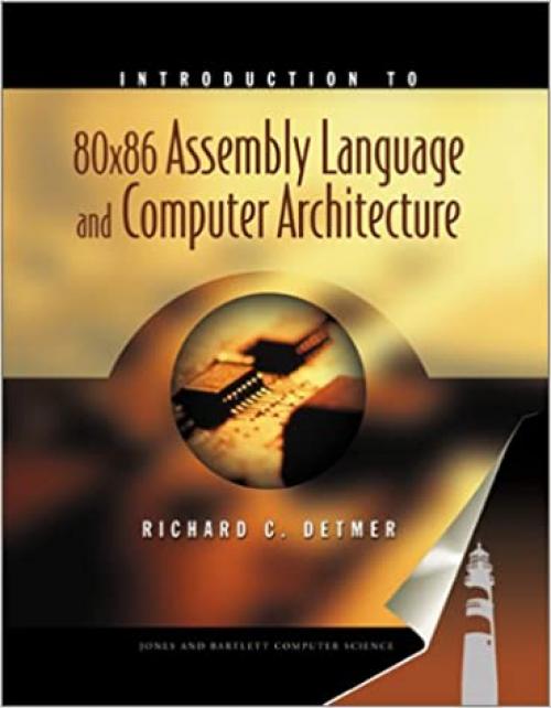  Introduction to 80X86 Assembly Language and Computer Architecture 