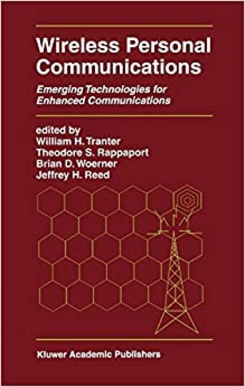  Wireless Personal Communications: Emerging Technologies for Enhanced Communications (The Springer International Series in Engineering and Computer Science (482)) 