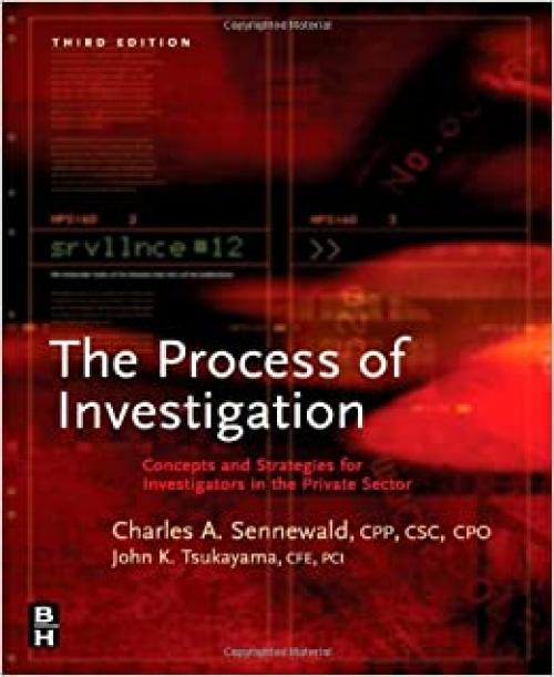  Process of Investigation: Concepts and Strategies for Investigators in the Private Sector 