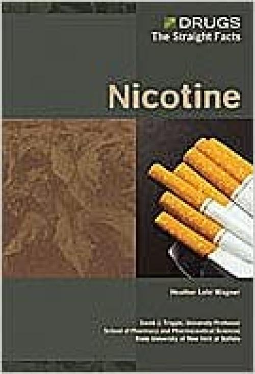  Nicotine (Drugs: The Straight Facts) 