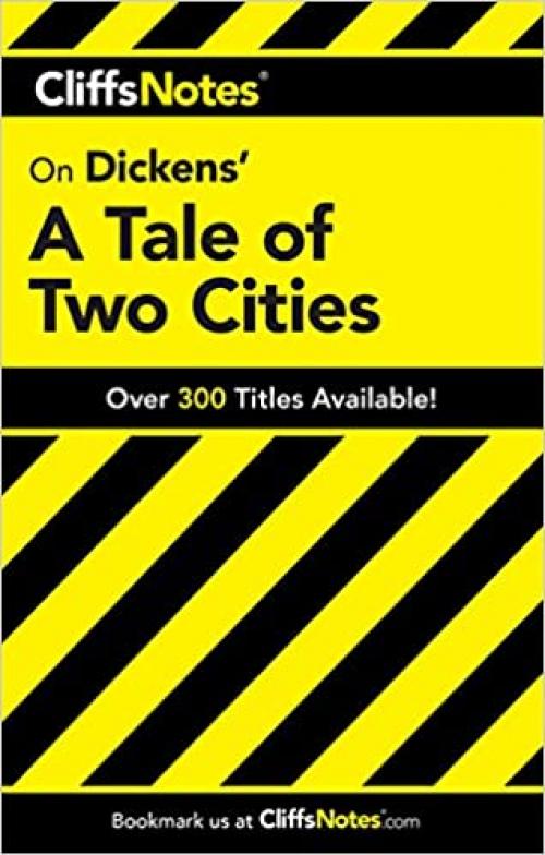  CliffsNotes on Dickens' A Tale of Two Cities (CLIFFSNOTES LITERATURE) 