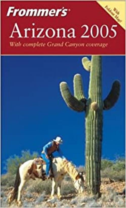  Frommer's Arizona 2005 (Frommer's Complete Guides) 