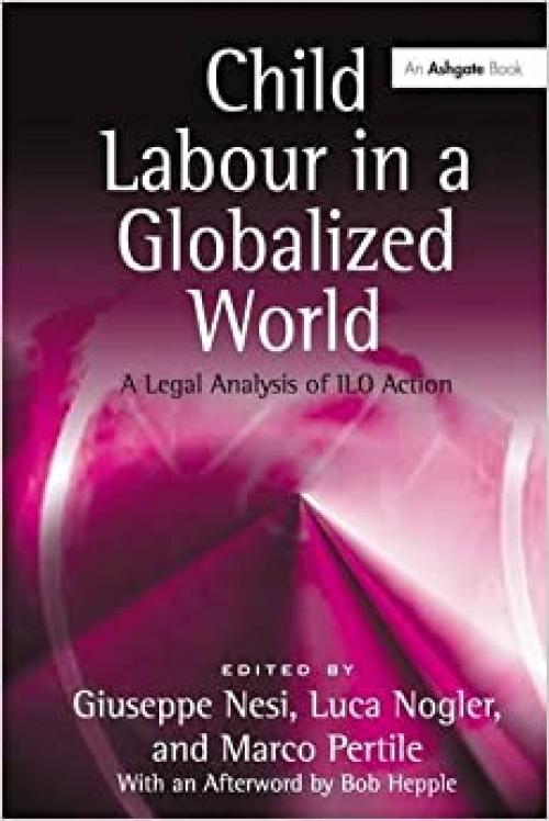  Child Labour in a Globalized World: A Legal Analysis of ILO Action 