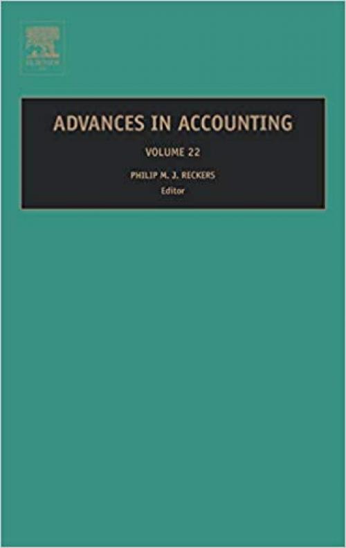  Advances in Accounting (Volume 22) 