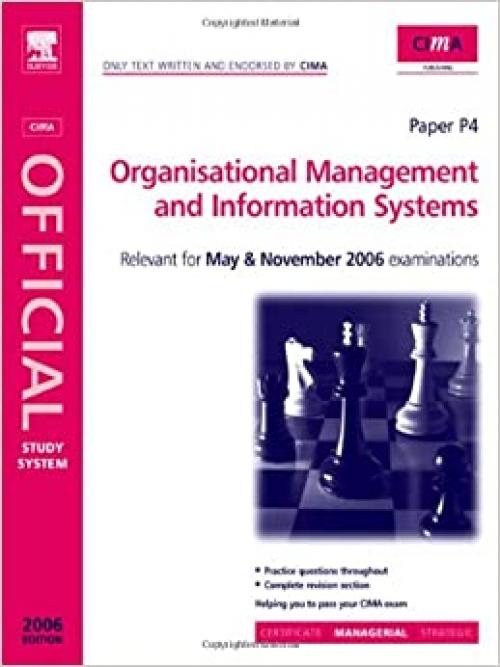  CIMA study Systems 2006 : Organisational Management and information Systems (CIMA Study Systems Managerial Level 2006) 