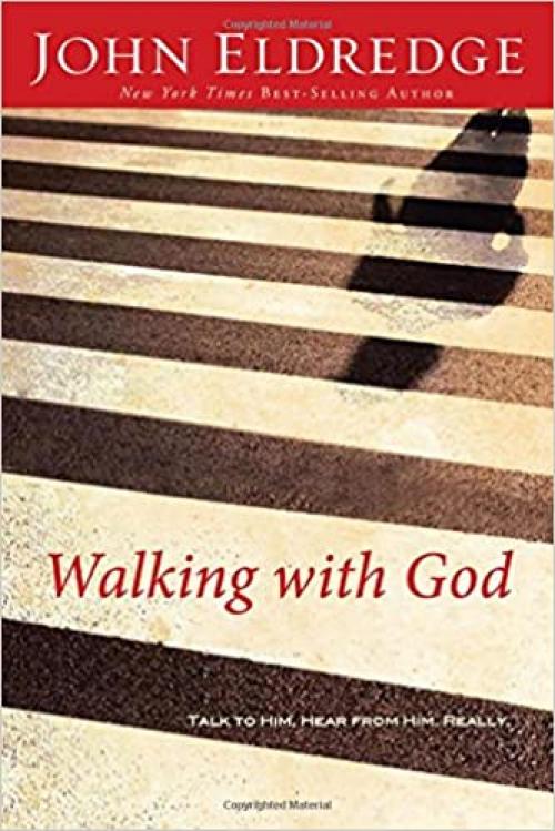  Walking With God: Talk to Him, Hear From Him, Really 