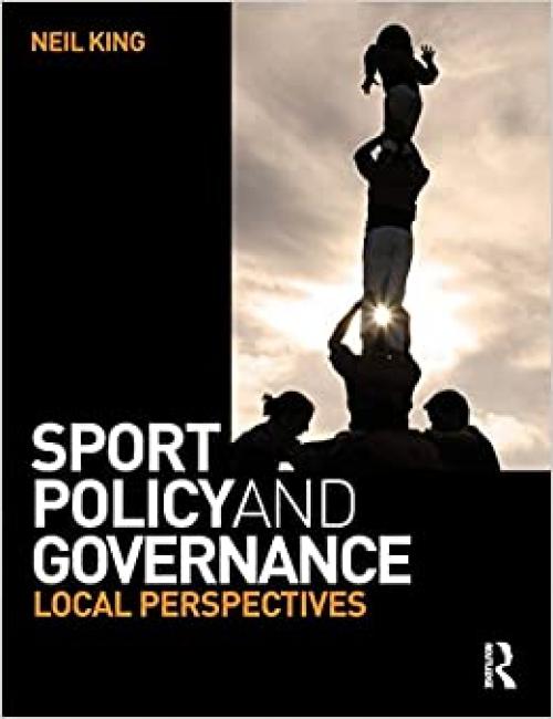  Sport Policy and Governance: Local perspectives 