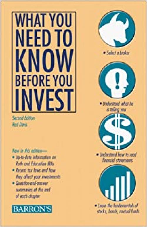  What You Need to Know Before You Invest: An Introduction to the Stock Market and Other Investments 