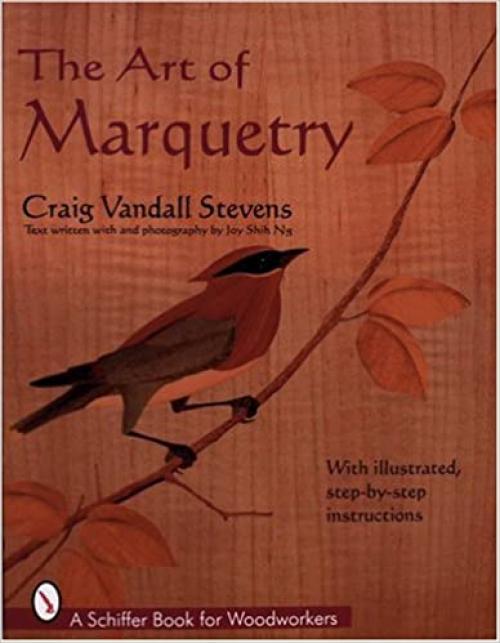  The Art of Marquetry (Schiffer Book for Woodworkers) 