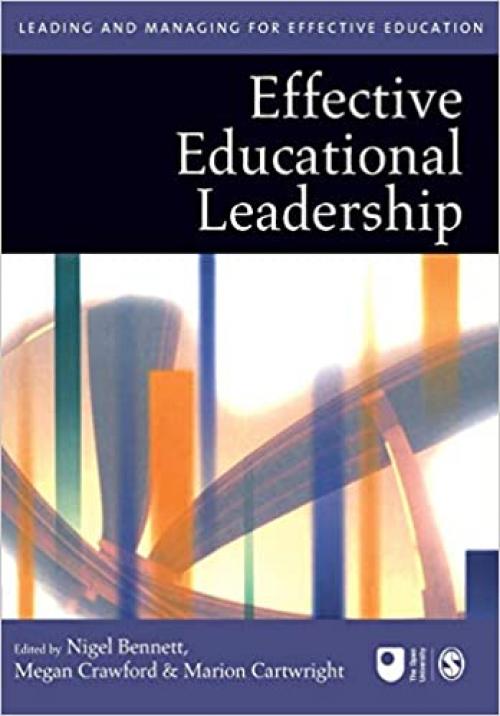  Effective Educational Leadership (Published in association with The Open University) 