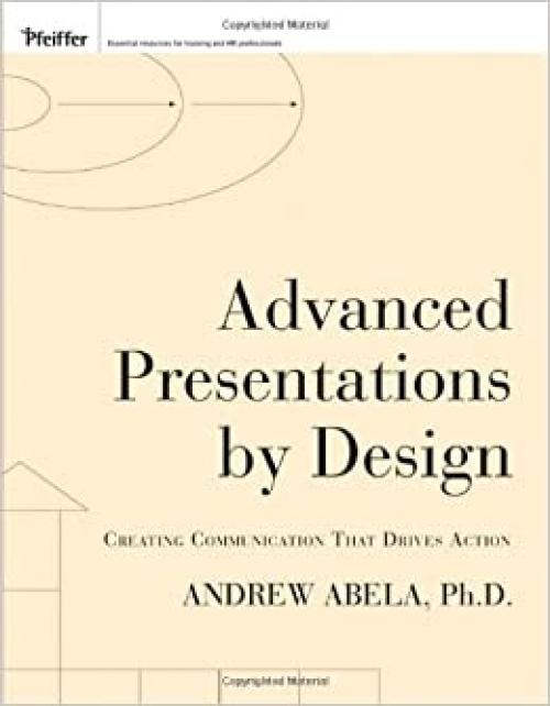  Advanced Presentations by Design: Creating Communication That Drives Action 