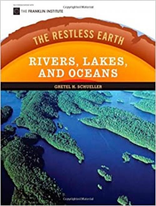  Rivers, Lakes, and Oceans (Restless Earth (Hardcover)) 