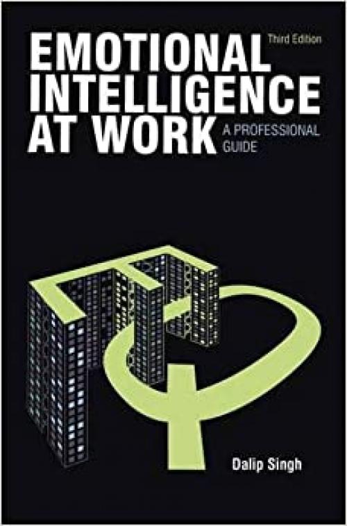  Emotional Intelligence at Work: A Professional Guide (Response Books) 