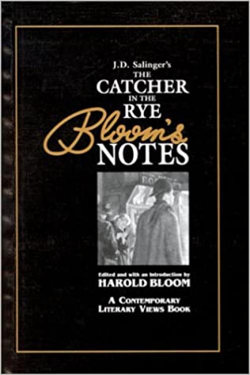  J.D. Salinger's Catcher in the Rye (Bloom's Notes) 