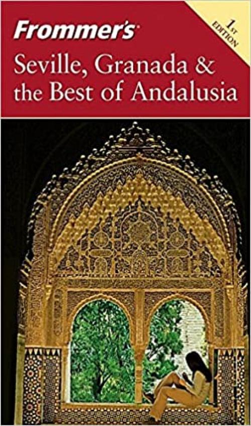  Frommer's Seville, Granada & the Best of Andalusia (Frommer's Complete Guides) 