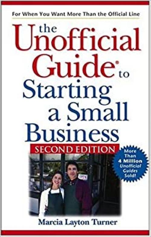  The Unofficial Guide to Starting a Small Business (Unofficial Guides) 