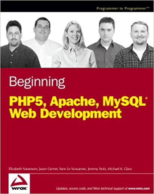  Beginning PHP5, Apache, and MySQL Web Development 