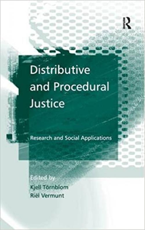  Distributive and Procedural Justice: Research and Social Applications 