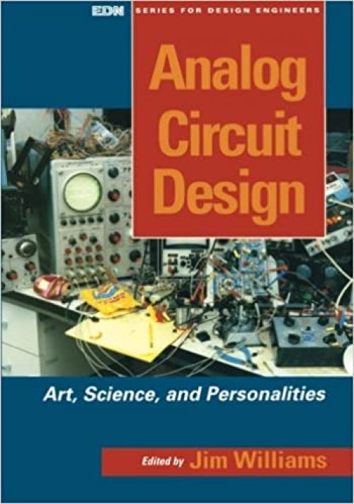  Analog Circuit Design: Art, Science and Personalities (EDN Series for Design Engineers) 