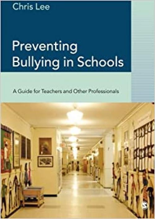  Preventing Bullying in Schools: A Guide for Teachers and Other Professionals 