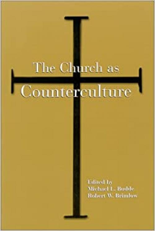  The Church as Counterculture (SUNY series in Popular Culture and Political Change) 