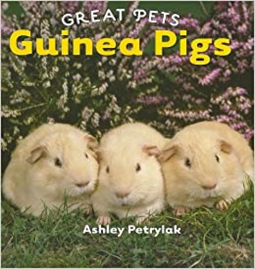  Guinea Pigs (Great Pets) 