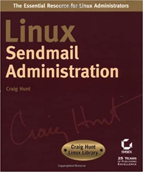  Linux Sendmail Administration (Craig Hunt Linux Library) 