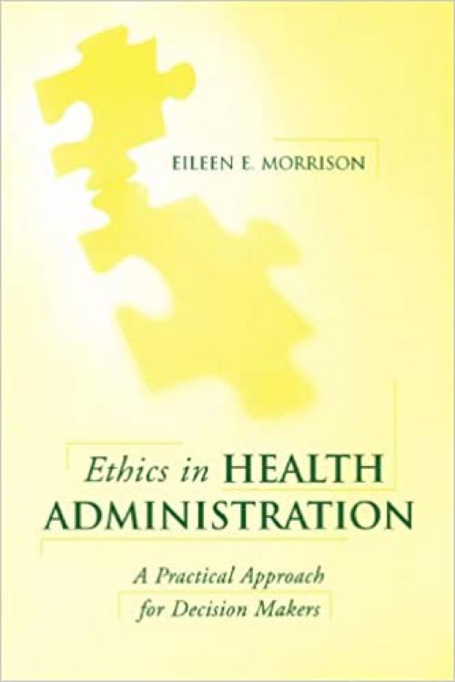  Ethics in Health Administration 