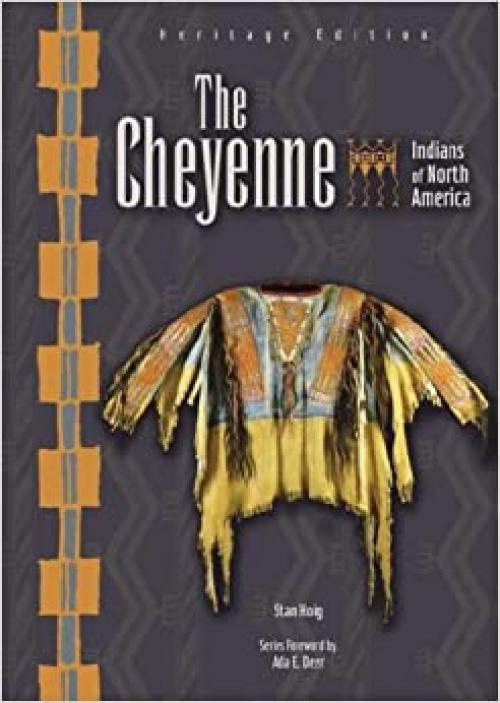  The Cheyenne: Heritage Edition (Indians of North America) 