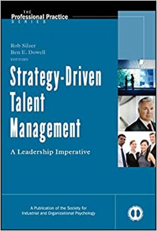  Strategy-Driven Talent Management: A Leadership Imperative 