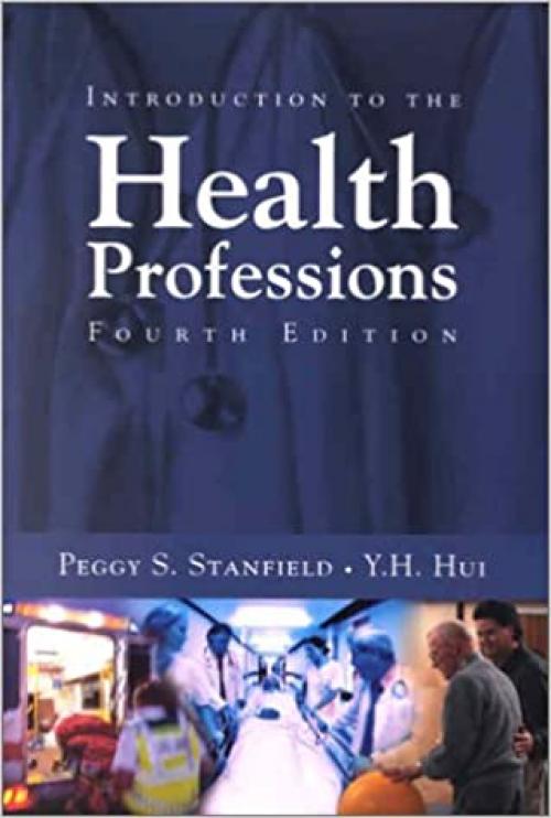  Introduction to the Health Professions, Fourth Edition 