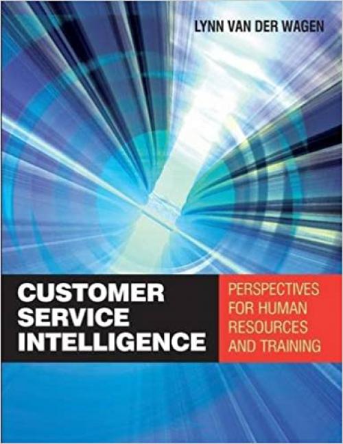  Customer Service Intelligence: Perspectives for human resources and training 