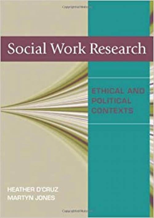  Social Work Research: Ethical and Political Contexts 