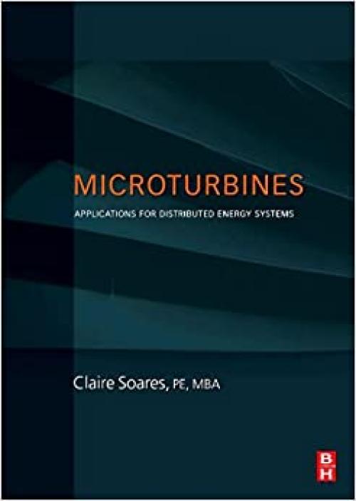  Microturbines: Applications for Distributed Energy Systems 