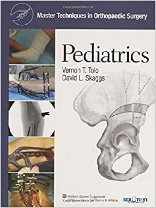  Pediatrics (Master Techniques in Orthopaedic Surgery) 