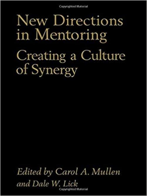  New Directions in Mentoring: Creating a Culture of Synergy 