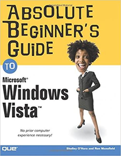  Absolute Beginner's Guide to Microsoft Windows Vista 