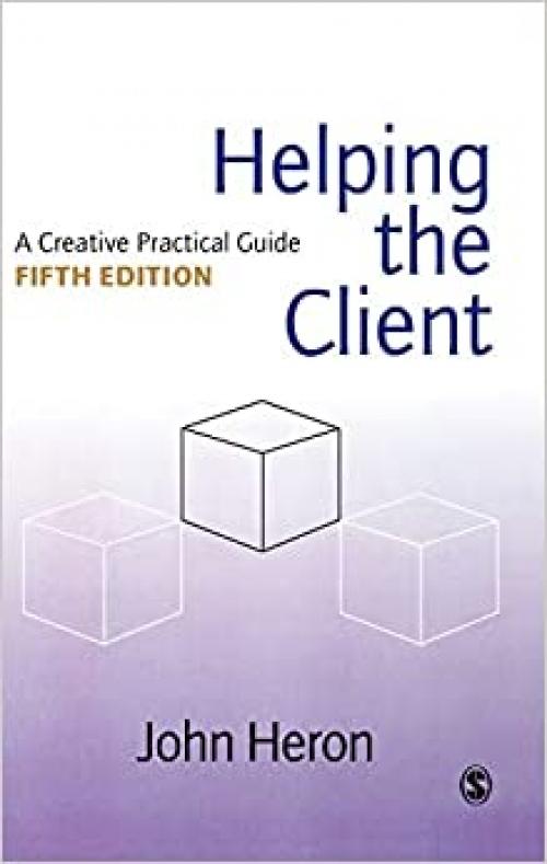  Helping the Client: A Creative Practical Guide 