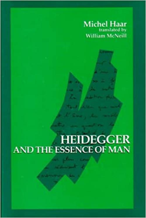  Heidegger and the Essence of Man (SUNY series in Contemporary Continental Philosophy) 