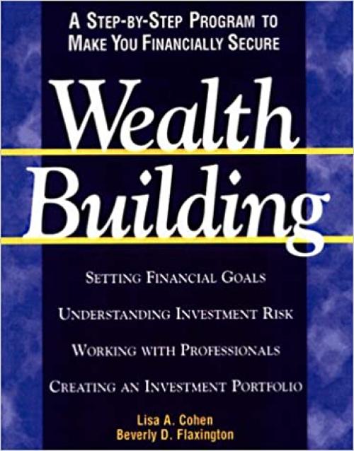  Wealthbuilding: A Consumer's Guide to Making Profitable and Comfortable Investment Decisions 