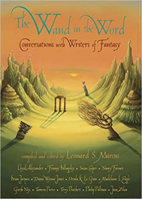  The Wand in the Word: Conversations with Writers of Fantasy 