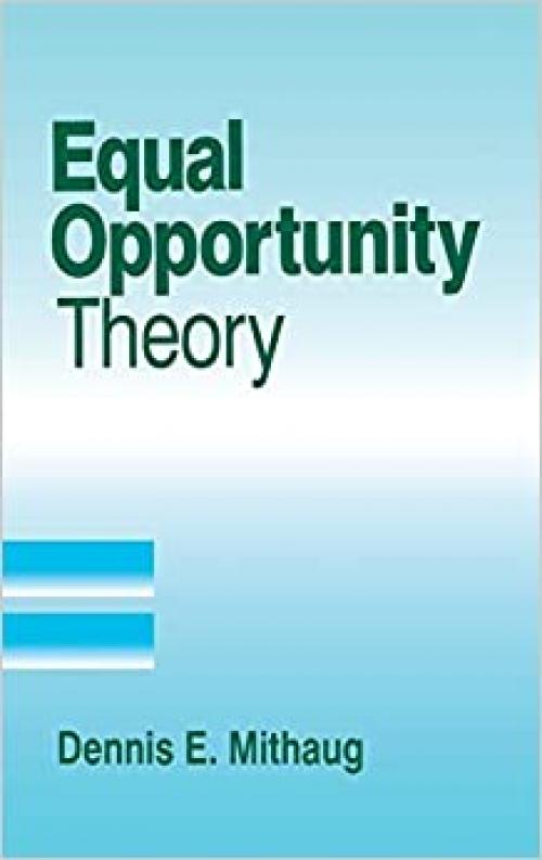  Equal Opportunity Theory: Fairness in Liberty for All 