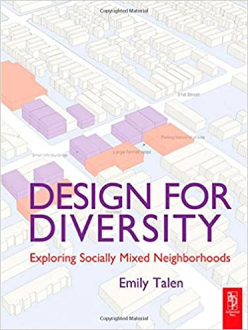  Design for Diversity: Exploring Socially Mixed Neighbourhoods (Routledge Equity, Justice and the Sustainable City series) 