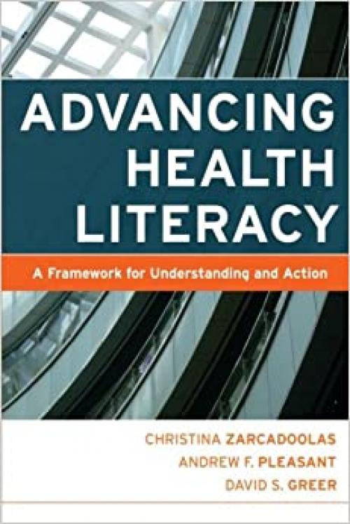  Advancing Health Literacy: A Framework for Understanding and Action 