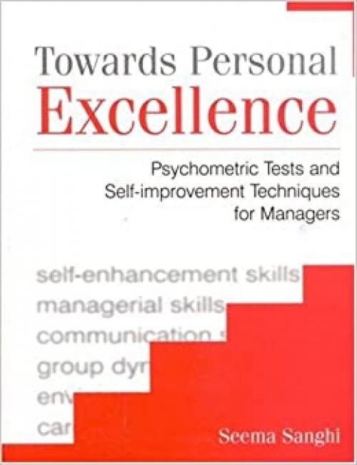  Towards Personal Excellence: Psychometric Tests and Self-Improvement Techniques for Managers 