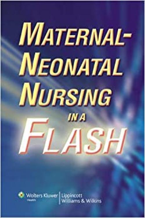  Maternal-Neonatal Nursing in a Flash 