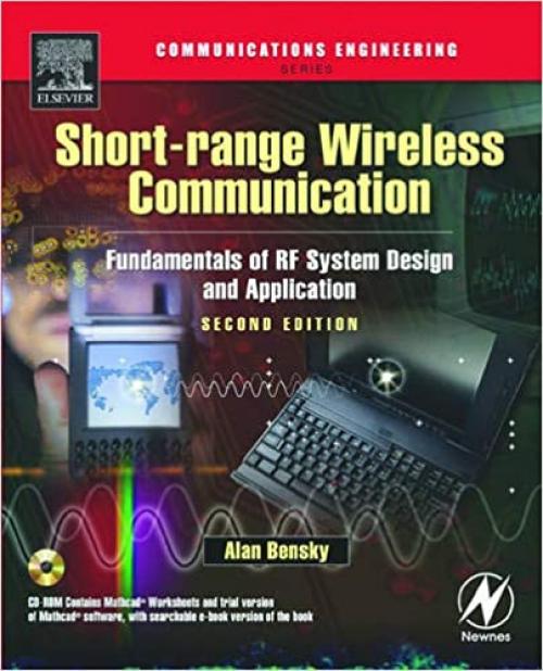  Short-range Wireless Communication: Fundamentals of RF System Design and Application (Communications Engineering Series) 